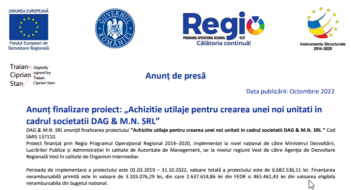 Anunț finalizare proiect: „Achizitie utilaje pentru crearea unei noi unitati in cadrul societatii DAG & M.N. SRL”