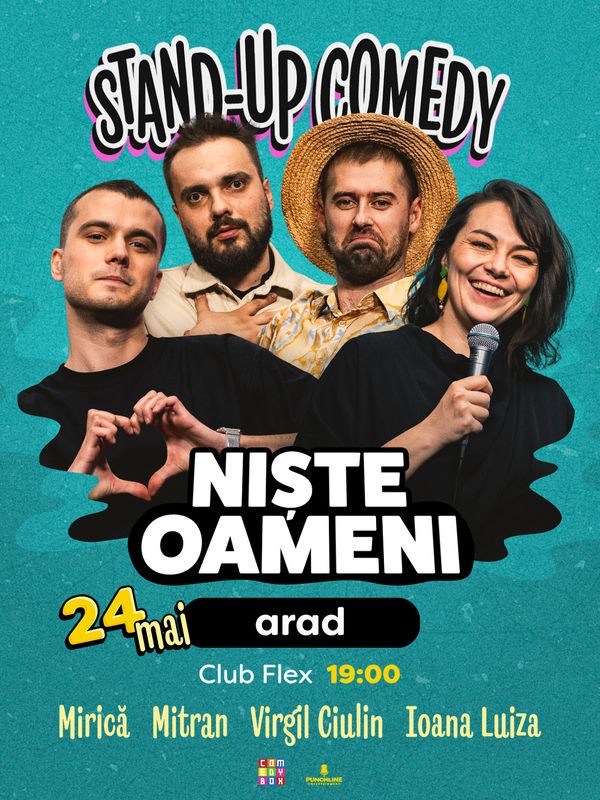 Arad: Stand-up Comedy cu Mirică, Luiza, Mitran și Virgil | Niște Oameni
